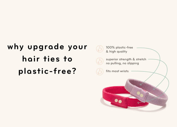 Upgrade Your Hair Accessories with Plastic-Free Hair Ties: The Gentle, Sustainable, and Stylish Alternative!