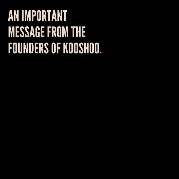 From the KOOSHOO Founders: Anti-racism and How We Do More
