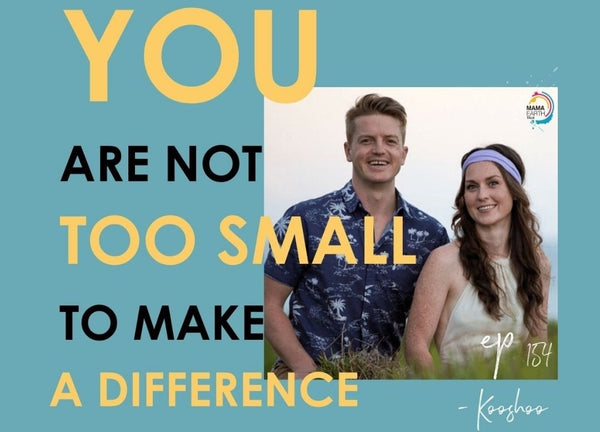A Candid Mama Earth Podcast Conversation with KOOSHOO Founders, Rachel and Jesse